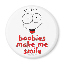 Boobies Make Me Smile magnets
