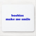 Boobies Make Me Smile Mouse Mats