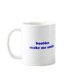 Boobies Make Me Smile Mug