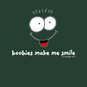 Boobies Make Me Smile