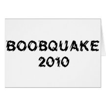 BOOBQUAKE 2010 products Greeting Cards