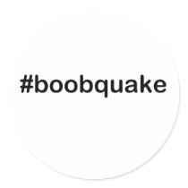 #boobquake round sticker