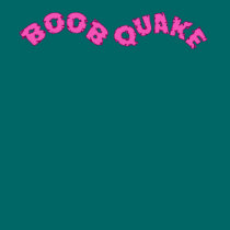 BOOBQUAKE!  Tshirts, Hoodies for Her