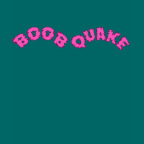 BOOBQUAKE!  Tshirts, Hoodies for Her