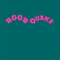 BOOBQUAKE!  Tshirts, Hoodies for Her