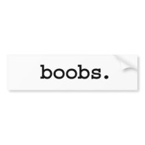 boobs. bumper sticker