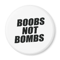 BOOBS NOT BOMBS magnets
