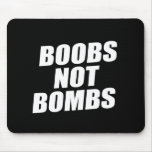 BOOBS NOT BOMBS MOUSE MAT