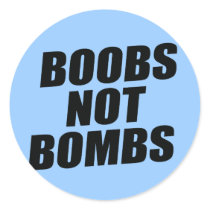 BOOBS NOT BOMBS stickers by Politicaltshirts BOOBS NOT BOMBS stickers