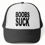 Boobs Suck Trucker Hat