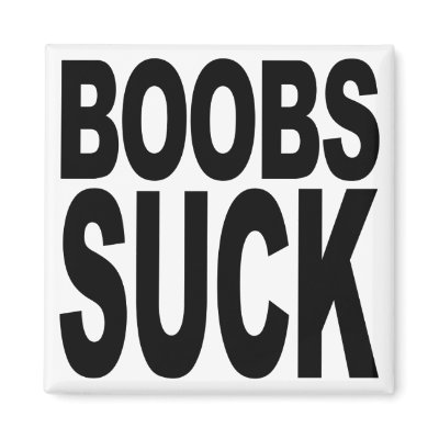 Boobs Suck Fridge Magnets by MyShirtSucks