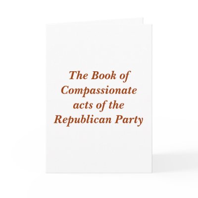 Book of Compassionate Acts of the GOP. Cards by maximus7