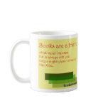 Books are a friend which never imposes mug