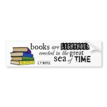 Books are Lighthouses in the Great Sea of Time Bumper Sticker