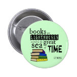 Books are Lighthouses in the Great Sea of Time buttons