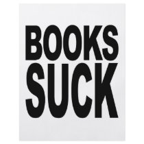 Books Suck flyers by MyShirtSucks Books Suck flyers
