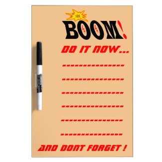 Boom! Do it now dry erase boards.