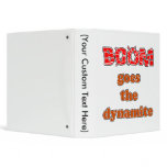Boom Goes the Dynamite Binder