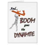 Boom Goes the Dynamite Greeting Card