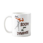Boom Goes the Dynamite Coffee Mugs