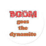 Boom Goes the Dynamite Sticker