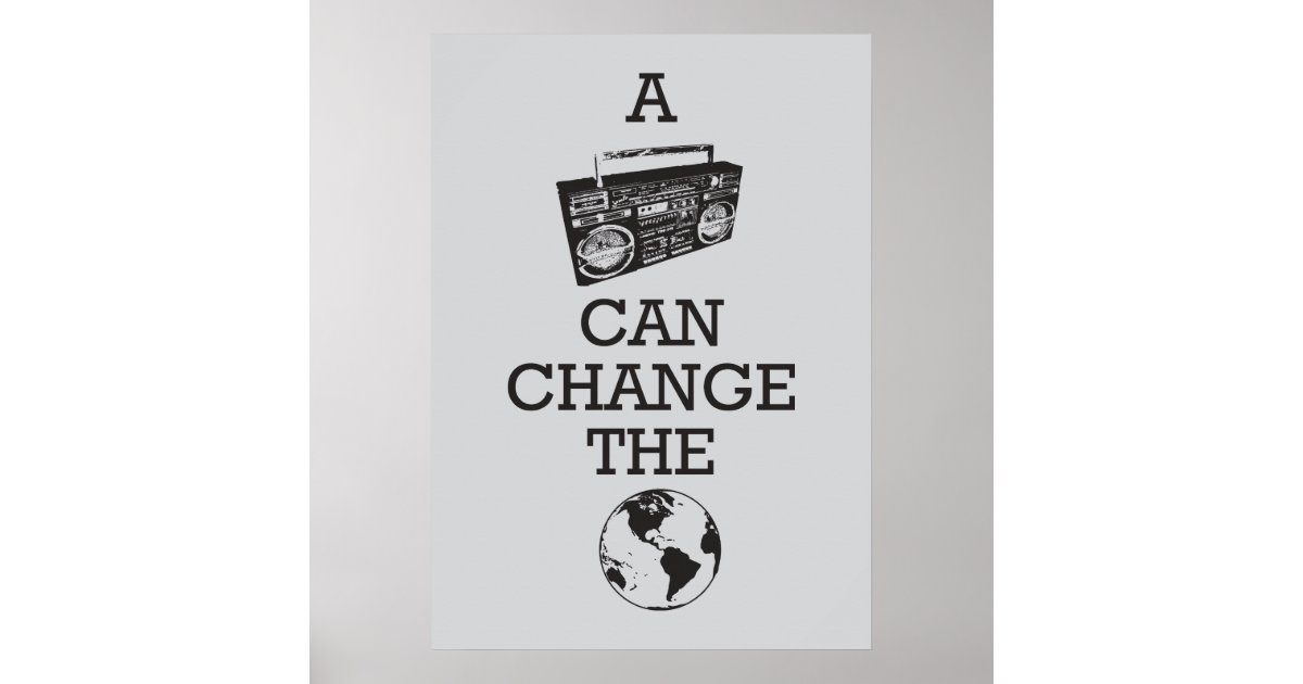 Boombox Can Change the World Poster Zazzle
