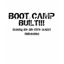 BOOT CAMP, ISSUED BY SIN CITY WAIST TRIMMERS, B... t-shirts by sincitywaist BOOT CAMP, ISSUED BY SIN CITY WAIST TRIMMERS, B... t-shirts