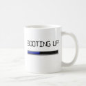 Booting Up mugs by willlapuerta Booting Up mugs