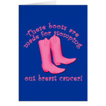 Boots Are Made for Stomping out Breast Cancer Greeting Cards