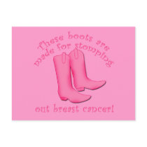 Boots Are Made for Stomping out Breast Cancer Post Card