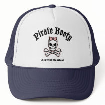 Booty Ain't for the Weak Trucker Hats