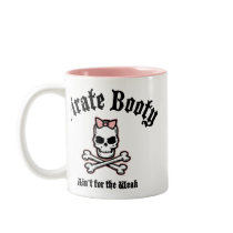 Booty Ain't for the Weak Coffee Mug