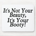 Booty Beauty Mousepads