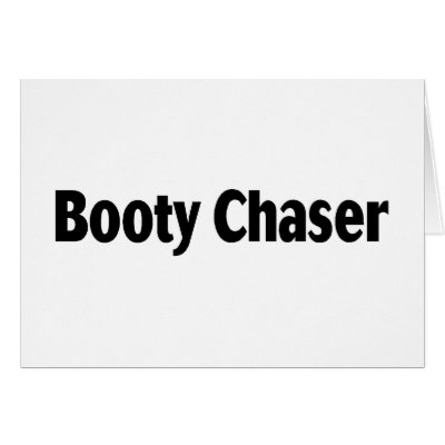 Booty Chaser Greeting Cards by TeeZazzle