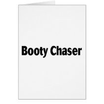 Booty Chaser Greeting Cards