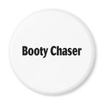Booty Chaser Magnets