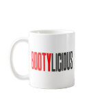 BootyLicious Mugs