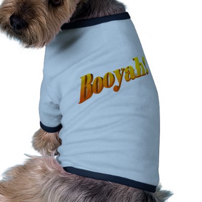 Booyah T Shirt