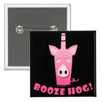 BOOZE HOG BUTTON buttons
