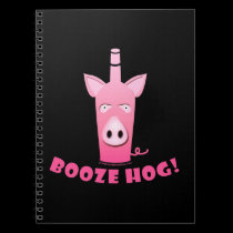 BOOZE HOG NOTEBOOK, SKETCHBOOK, DIARY, RECIPE BOOK notebooks