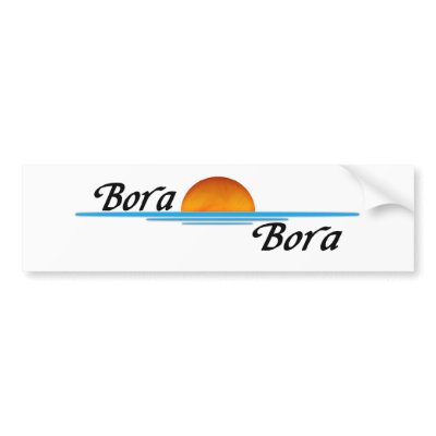 Bora Bora Bumper sticker by thehatch