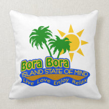 Bora Bora Island State of Mind pillow