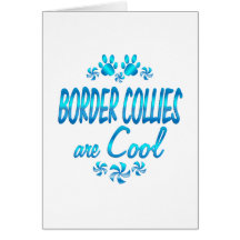 Border Collies are Cool Card
