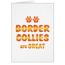Border Collies are Great Greeting Card