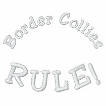 Border Collies Rule Embroidered Ladies Zip Hoodie embroidered shirts