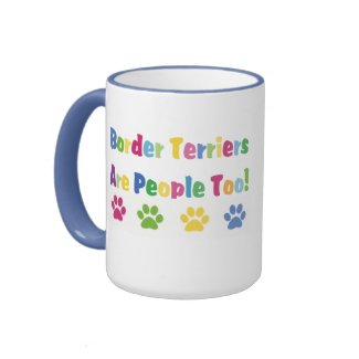 Border Terriers Are People Too mug
