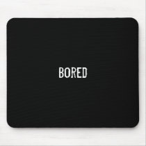 Bored Mouse Pads