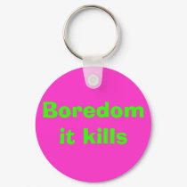 Boredom it kills keychains by Jen_gi Boredom it kills keychains