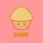 Boring Cupcake t-shirts