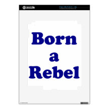 Born a Rebel Skins For iPad 2